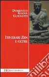 Itinerari zen e oltre libro