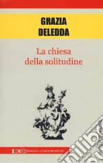 La chiesa della solitudine libro