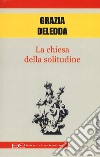 La chiesa della solitudine libro