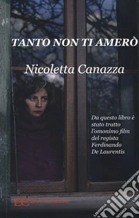 Tanto non ti amerò libro