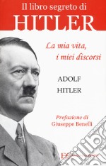 La mia vita, i miei discorsi libro