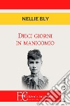 Dieci giorni in manicomio libro di Bly Nellie