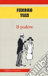 Il podere libro di Tozzi Federigo