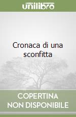 Cronaca di una sconfitta libro