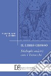 Il libro grosso. Dialoghi onirici con i tarocchi libro