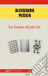 La donna di picche libro