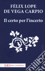 Il certo per l'incerto