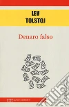 Denaro falso libro di Tolstoj Lev