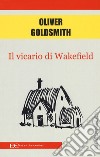 Il vicario di Wakefield libro