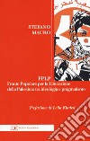 FPLP. Fronte popolare per la liberazione della Palestina: tra ideologia e pragmatismo libro di Mauro Stefano