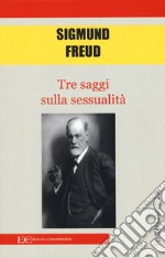 Tre saggi sulla sessualità libro