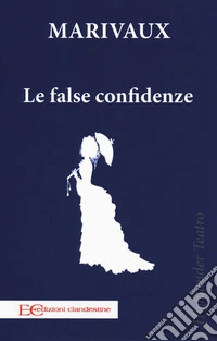 Le false confidenze