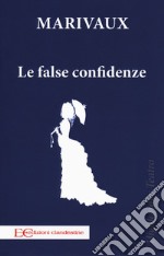 Le false confidenze libro