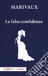 Le false confidenze libro di Marivaux Pierre de