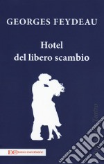 Hotel del libero scambio libro