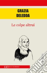 Le colpe altrui libro