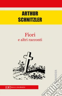 Fiori e altri racconti