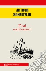 Fiori e altri racconti libro