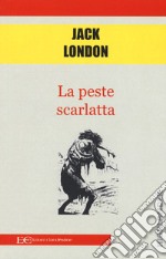 La peste scarlatta libro