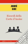 Ricordi della corte d'assise libro