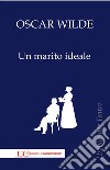 Un marito ideale libro di Wilde Oscar