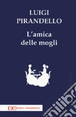 L'amica delle mogli libro