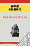 Suspiria de profundis libro