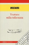 Il trattato sulla tolleranza libro di Voltaire