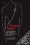 Preziosi legami. La vicenda straordinaria di Mario Monterumici, orafo di genio innamorato della sua Bologna libro