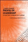 Profili di leadership. Enneatipi, figure archetipiche, icone esistenziali. L'alfabeto di una visione di successo libro