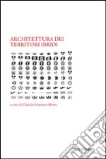 Architettura dei territori ibridi libro