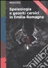 Speleologia e geositi carsici in Emilia-Romagna libro di Regione Emilia Romagna (cur.)