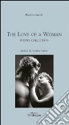 The Love of a woman. Poetry collection libro di Cuccoli Rosarita