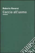 Caccia all'uomo libro