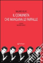 Il comunista che mangiava le farfalle libro