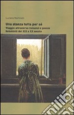 Una stanza tutta per sé. Viaggio attraverso romanzi e poesie femminili dal XIX al XX secolo