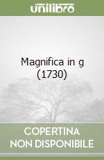 Magnifica in g (1730) libro