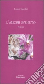 L'amore svenuto libro