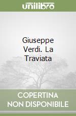 Giuseppe Verdi. La Traviata libro