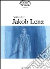 Wolfgang Rihm. Jakob Lenz libro