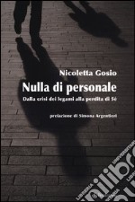 Nulla di personale. Dalla crisi dei legami alla perdita di sé libro