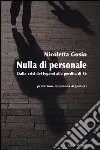 Nulla di personale. Dalla crisi dei legami alla perdita di sé libro