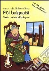 Fol Bulgnaisi. Favole tradizionali bolognesi. Con DVD libro