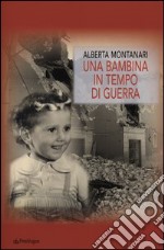 Una bambina in tempo di guerra libro