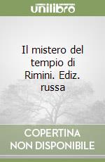 Il mistero del tempio di Rimini. Ediz. russa libro