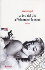 La bici del Che al velodromo Monroe libro