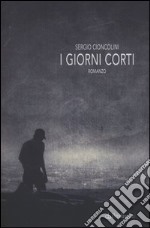 I giorni corti libro