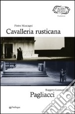 Pietro Mascagni. Cavalleria rusticana-Ruggero Leoncavallo. Pagliacci libro