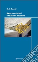 Rappresentazioni e relazione educativa libro