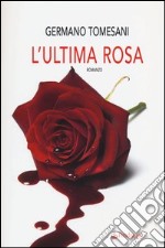 L'ultima rosa